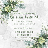 HỘI VIÊN CHI HỘI KẾ TOÁN HIỂU ĐÚNG LÀM ĐÚNG HỘI TỤ TẠI KỲ SINH HOẠT 78!
