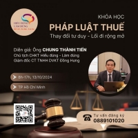 HIỂU ĐÚNG PHÁP LUẬT THUẾ - THAY ĐỔI TƯ DUY - MỞ RỘNG LỐI ĐI